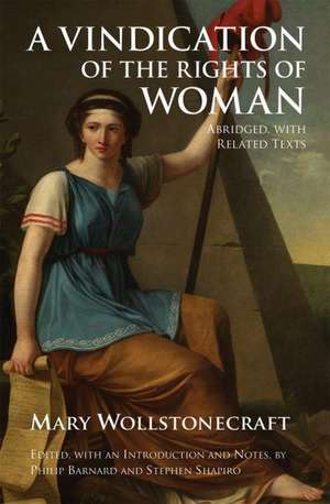 A Vindication of the Rights of Woman: Abridged, with Related Texts de Mary Wollstonecraft