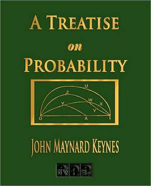 A Treatise on Probability: The Greek Vase de John Maynard Keynes