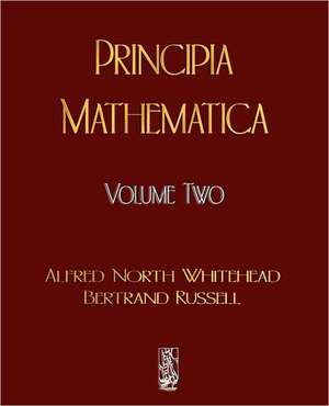 Principia Mathematica - Volume Two de Alfred North Whitehead