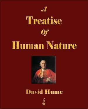 A Treatise of Human Nature - Volumes I and II de David Hume