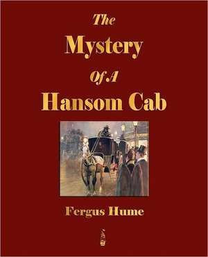 The Mystery of a Hansom Cab de Fergus Hume