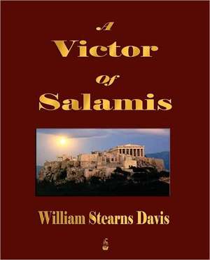 A Victor of Salamis de William Stearns Davis