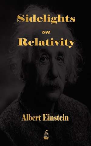 Sidelights on Relativity de Albert Einstein