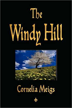 The Windy Hill de Cornelia Meigs