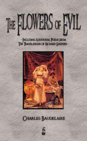 The Flowers of Evil and Other Poems de Charles P. Baudelaire