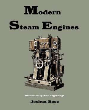 Modern Steam Engines de Joshua Rose