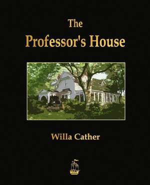 The Professor's House de Willa Cather