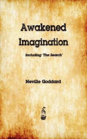 Awakened Imagination de Neville