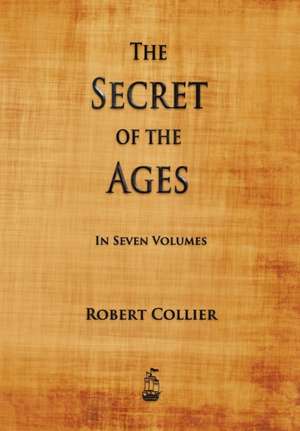 The Secret of the Ages de Robert Collier