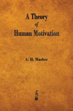 A Theory of Human Motivation de Abraham H. Maslow