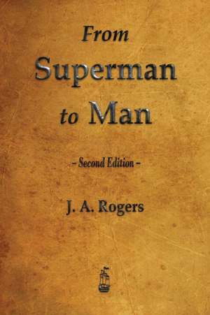 From Superman to Man de J. A. Rogers