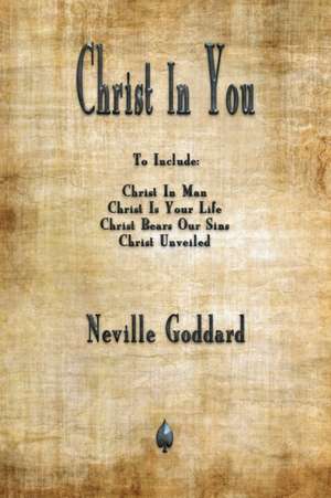 Christ In You de Neville Goddard