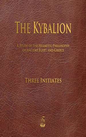 The Kybalion de Three Initiates