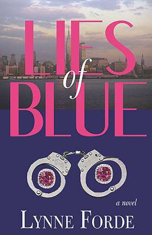 Lies of Blue de Lynne Forde