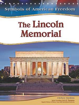 The Lincoln Memorial de Chelsey Hankins