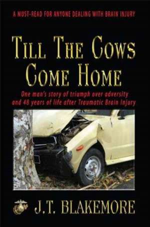 Till the Cows Come Home de J. T. Blakemore