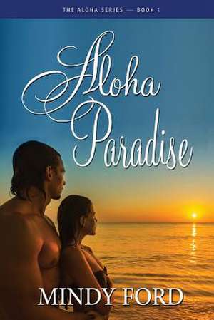 Aloha Paradise de Mindy Ford