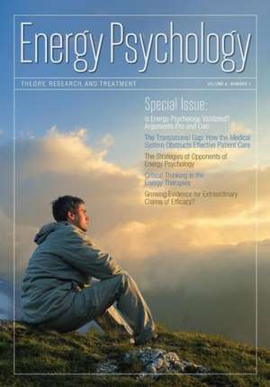 Energy Psychology Journal 6: 1 de Dawson Church