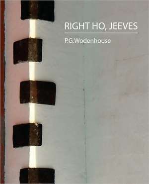 Right Ho, Jeeves de P. G. Wodenhouse