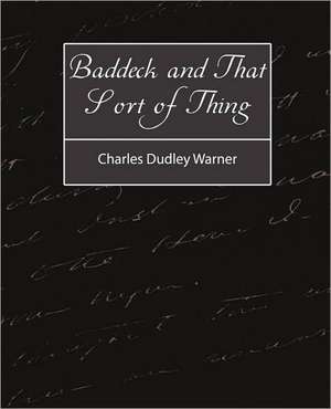 Baddeck and That Sort of Thing de Charles Dudley Warner