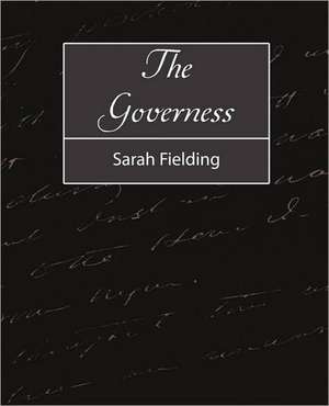 The Governess de Fielding Sarah Fielding