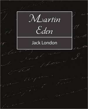 Martin Eden de Jack London