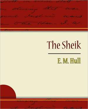 The Sheik de M. Hull E. M. Hull