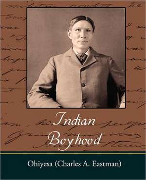 Indian Boyhood de Charles Alexander Eastman