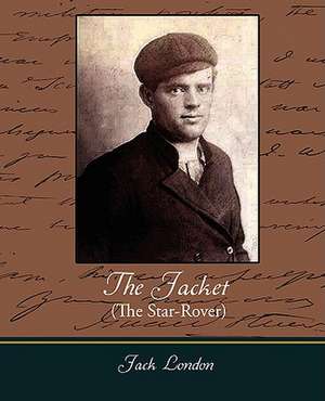 The Jacket (the Star-Rover) de Jack London