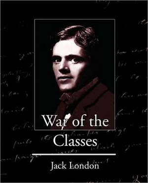 War of the Classes de Jack London