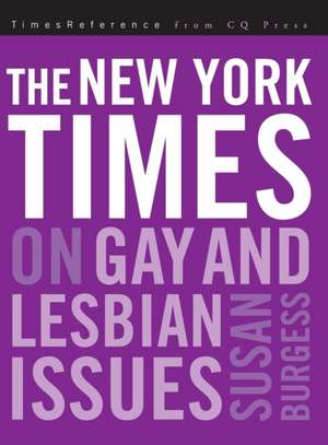 The New York Times on Gay and Lesbian Issues de Susan R. Burgess