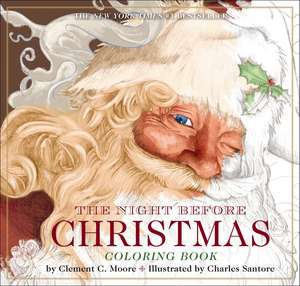 The Night Before Christmas Coloring Book: The Classic Edition, The New York Times Bestseller (Christmas Activities, Gifts for Kids, Family Traditions, Christmas Books) de Clement Moore