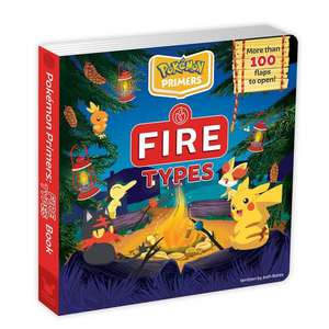 Pokémon Primers: Fire Types Book de Josh Bates
