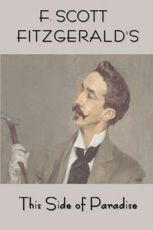 Scott Fitzgerald's This Side of Paradise de F. Scott Fitzgerald