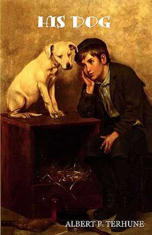 His Dog de Albert Payson Terhune