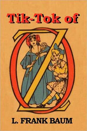 Tik-Tok of Oz de L. Frank Baum