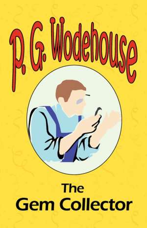 The Gem Collector de P. G. Wodehouse