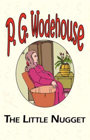 The Little Nugget de P. G. Wodehouse