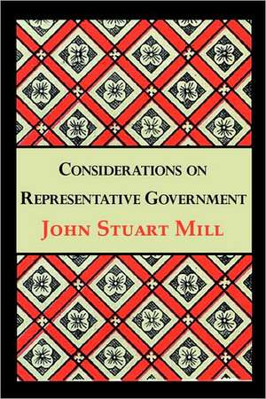 Considerations on Representative Government de John Stuart Mill