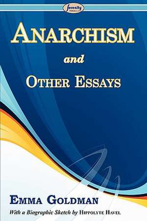 Anarchism and Other Essays de Emma Goldman