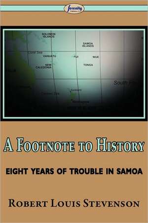 A Footnote to History (Eight Years of Trouble in Samoa) de Robert Louis Stevenson