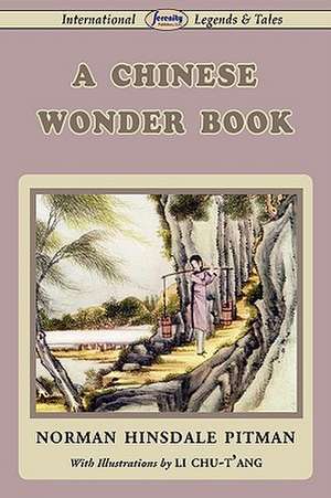 A Chinese Wonder Book de Norman Hinsdale Pitman