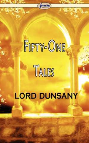 Fifty-One Tales de Lord Dunsany