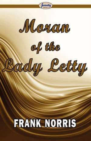 Moran of the Lady Letty de Frank Norris