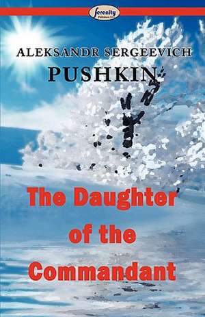 The Daughter of the Commandant de Aleksandr Sergeevich Pushkin