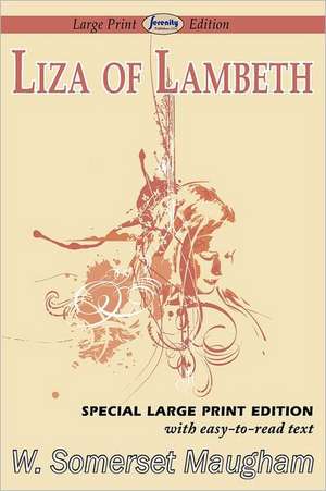 Liza of Lambeth: Two Novellas in One Volume de W. Somerset Maugham