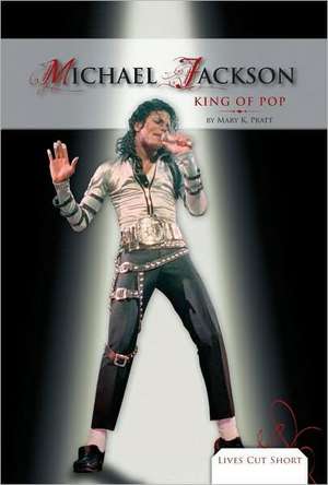 Michael Jackson: King of Pop de Mary K. Pratt