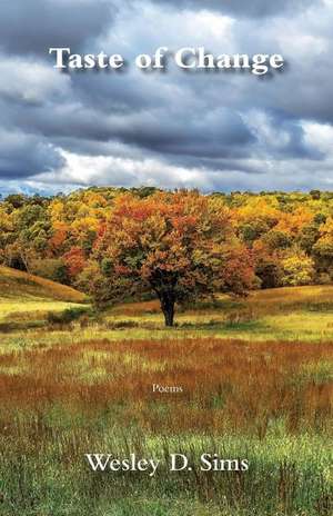 Taste of Change de Wesley D. Sims