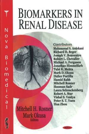 Biomarkers in Renal Disease de Mitchell H. Rosner