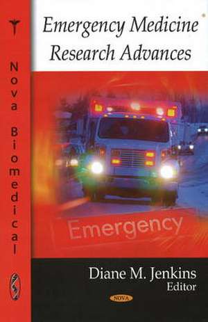 Emergency Medicine Research Advances de Diane M. Jenkins